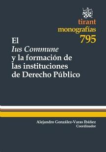 El Ius Commune y la formación de las instituciones de Derecho Público