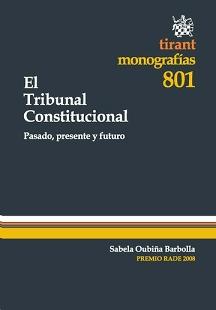 El Tribunal Constitucional. Pasado, presente y futuro