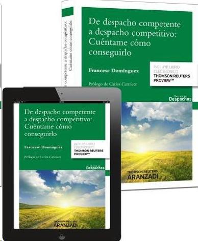 De despacho competente a despacho competitivo: cuéntame cómo conseguirlo 9788490597903