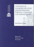 Convenios de colaboración entre Administraciones Públicas y convenios con administrados