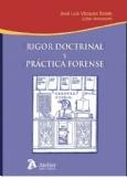 Rigor doctrinal y práctica forense