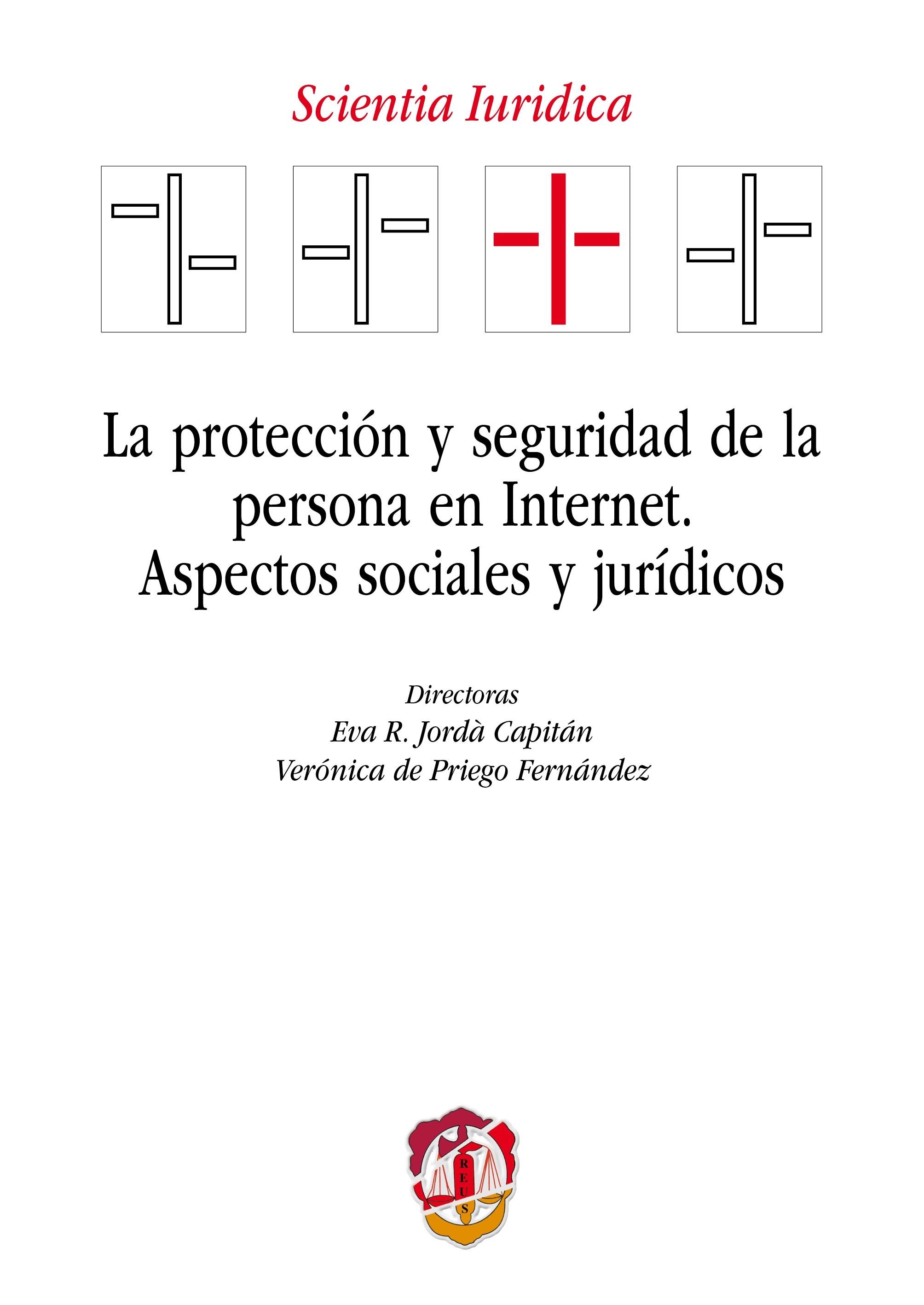 La protección y seguridad de la persona en Internet
Aspectos sociales y jurídicos