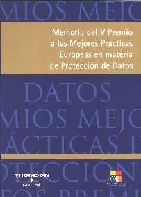 Memoria del V premio a las mejores prácticas europeas en materia de protección de datos, con CD-Rom